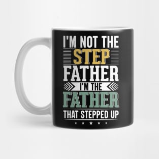 I'm not the step father's day Dad gunny jokes Mug